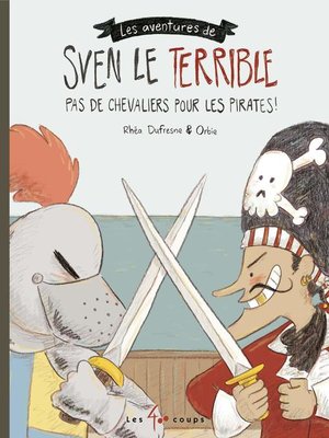 cover image of Sven le terrible dans Pas de chevaliers pour les pirates